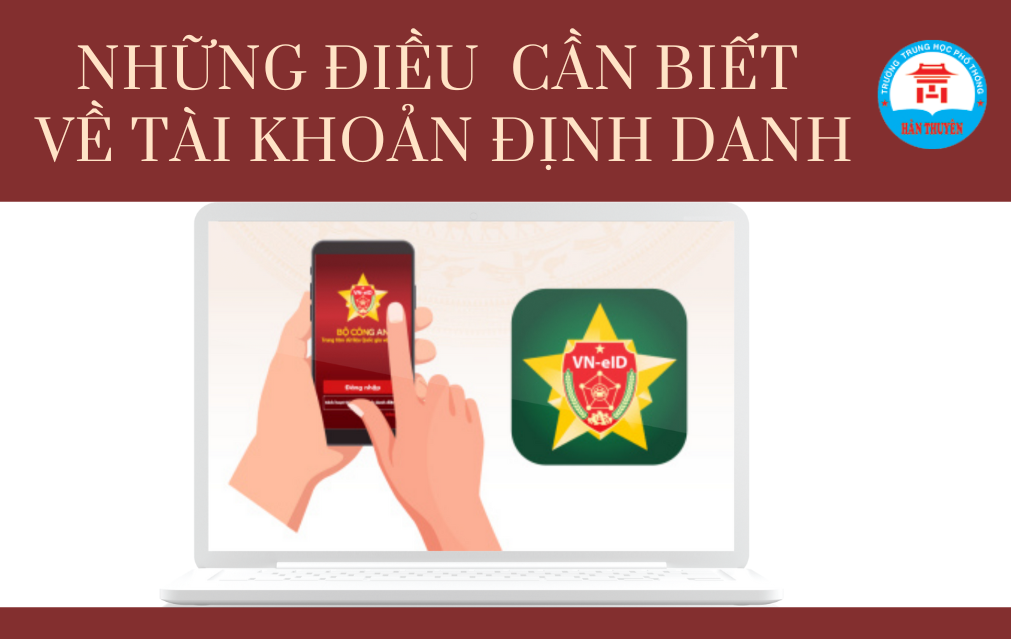 Những điều cần biết về tài khoản định danh điện tử